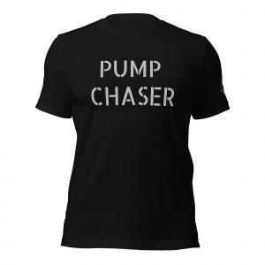Pump Chaser - Unisex t-shirt