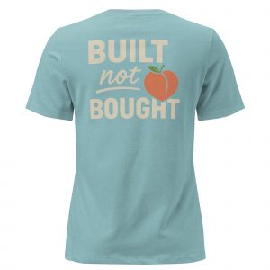 Built not Bought - Women's Relaxed T-Shirt